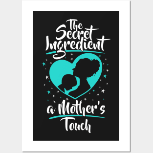 The Secret Ingredient - A Mother's Touch (Son) Posters and Art